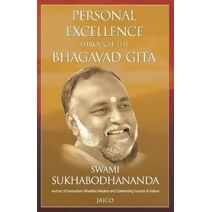 Personal Excellence Through the Bhagavad Gita