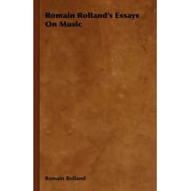 Romain Rolland's Essays On Music