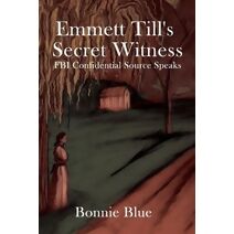 Emmett Till's Secret Witness