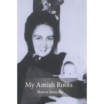 My Amish Roots