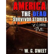 America The Dead Survivor Stories Five (America the Dead)