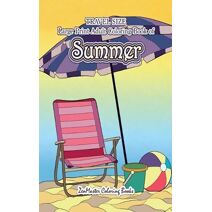 Travel Size Large Print Adult Coloring Book of Summer (Pocket Coloring Books for Adults)