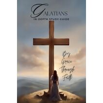 Galatians In-Depth Bible Study