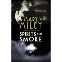 Spirits and Smoke (Mystic's Accomplice mystery)