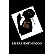 Re-Presenting God