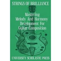 Strings Of Brilliance (Guitar Composition Blueprint)