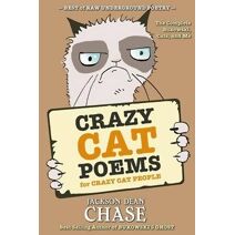 Crazy Cat Poems for Crazy Cat People (Best of Raw Underground Poetry)