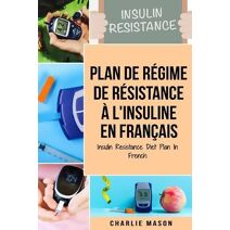 Plan de regime de resistance a l'insuline En francais/ Insulin Resistance Diet Plan In French