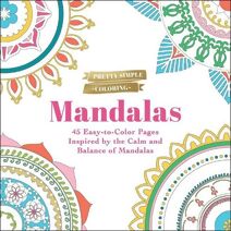 Pretty Simple Coloring: Mandalas (Pretty Simple Coloring)