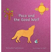 Paco and the Good Wolf