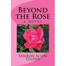 Beyond the Rose (Rose)