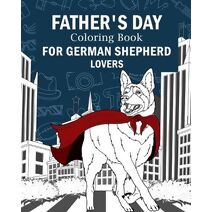 Father's Day Coloring Book for German Shepherd Lovers