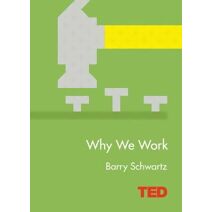 Why We Work (TED)