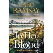 In Her Blood (DCI Christine Caplan Thriller)