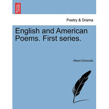 English and American Poems. First Series.