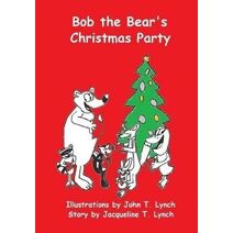 Bob the Bear's Christmas Party (Bob the Bear)