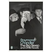 Big Sleep and Other Novels (Penguin Modern Classics)