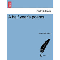 Half Year's Poems.