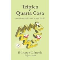 Trittico e Quarta Cosa