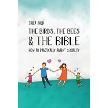 Birds, the Bees & the Bible