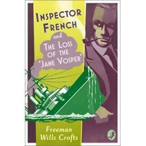 Inspector French and the Loss of the ‘Jane Vosper’ (Inspector French)