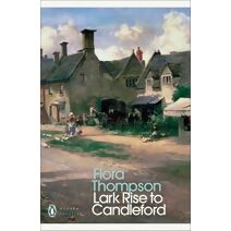 Lark Rise to Candleford (Penguin Modern Classics)
