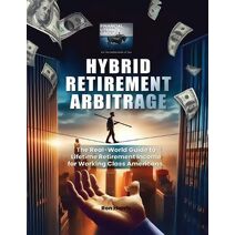Hybrid Retirement Arbitrage