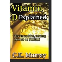 Vitamin D Explained