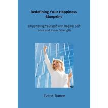 Redefining Your Happiness Blueprint