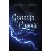 Genesis of Change (Records of the Order)