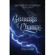 Genesis of Change (Records of the Order)