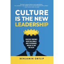 Culture Is The New Leadership