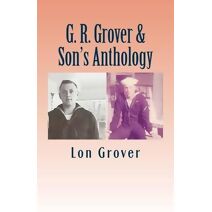G. R. Grover & Son's Anthology