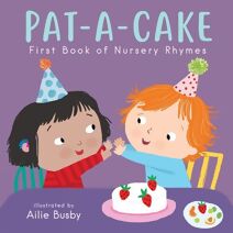 Pat-A-Cake! - First Book of Nursery Rhymes (Nursery Time)