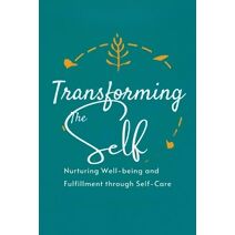 Transforming the Self (Healthy Lifestyle)