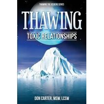 Thawing Toxic Relationships