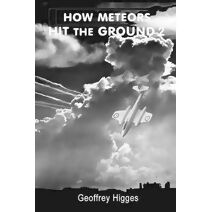 How Meteors Hit the Ground 2 (How Meteors Hit the Ground)