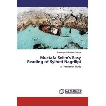 Mustafa Salim's Easy Reading of Sylheti Nagrilipi