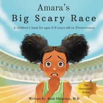Amara's Big Scary Race (Overcomer)