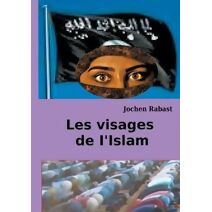 Les visages de I'Islam