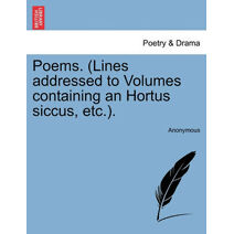 Poems. (Lines Addressed to Volumes Containing an Hortus Siccus, Etc.).