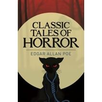 Edgar Allan Poe's Classic Tales of Horror (Arcturus Classics)