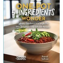 One-Pot 5-Ingredients Wonders (5 Ingredients Collection)