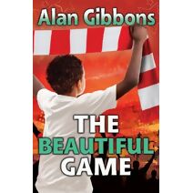 Beautiful Game (Football Fiction and Facts)