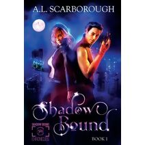 Shadow Bound (Shadow Bound Chronicles)