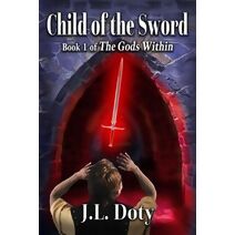 Child of the Sword (Gods Within)