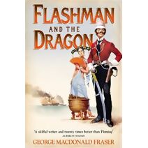 Flashman and the Dragon (Flashman Papers)