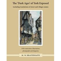 'Dark Ages' of York Exposed