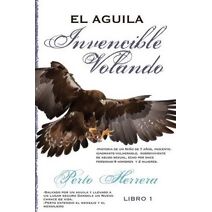 Aguila Invencible Volando (El Aguila Invencible Volando)