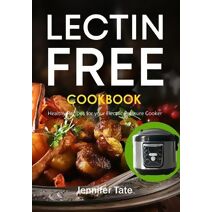 Lectin Free Cookbook (Black & White Interior)